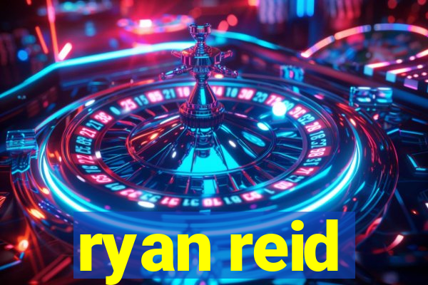 ryan reid